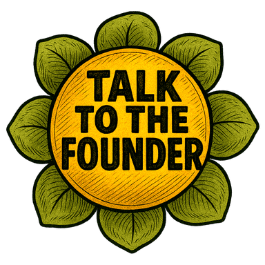 Talk to the Founder